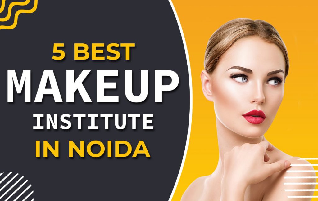 Best makeup Institute in Noida