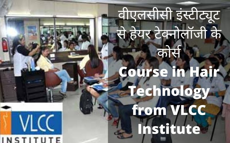 Course in Hair Technology from VLCC Institute
