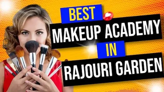 Best Makeup Academy in Rajouri Garden, New Delhi