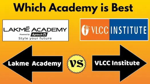 Which Academy is Best Lakme Academy or VLCC Institute | VLCC vs Lakme Academy
