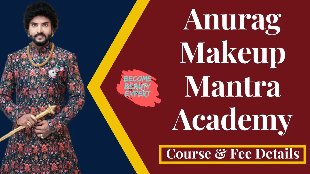 Anurag Makeup Mantra Gurukul Academy