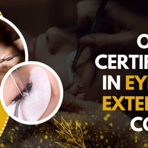 Online Certificate in Eyelash Extension Course
