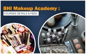 BHI Makeup Academy Courses Details & Fees