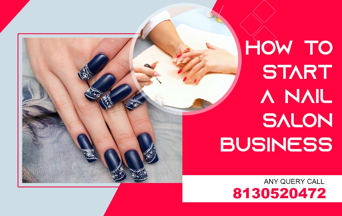 How To Start A Nail Salon Business