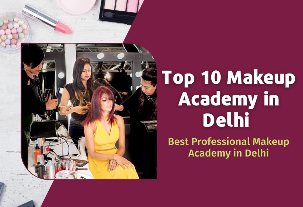 Top 10 Makeup Academy In Delhi NCR