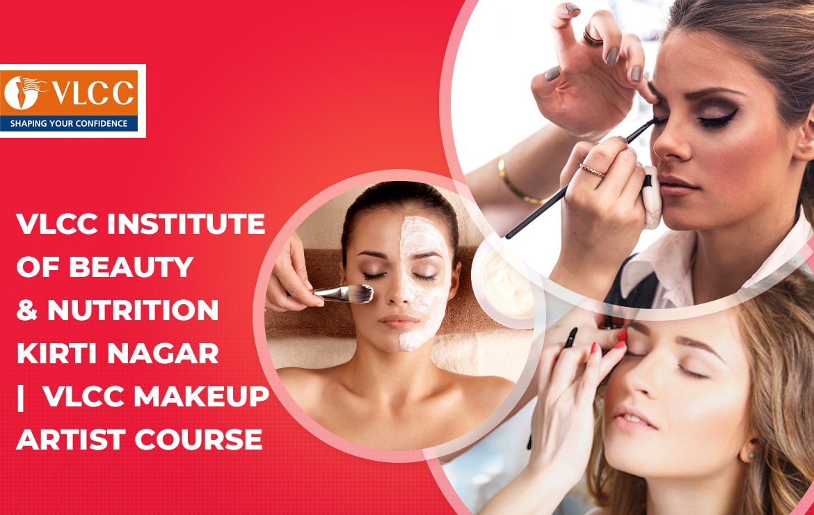 VLCC Institute Of Beauty And Nutrition Kirti Nagar
