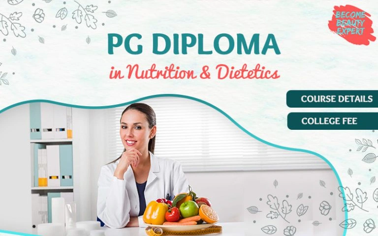 PG Diploma in Nutrition & Dietetics Course Details, College and Fee in India