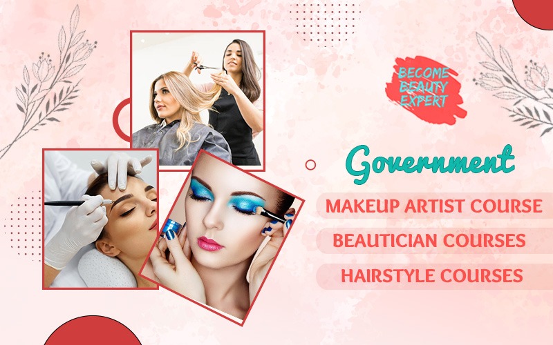 Government Makeup Artist Course | Beautician Courses | Hairstyle Courses