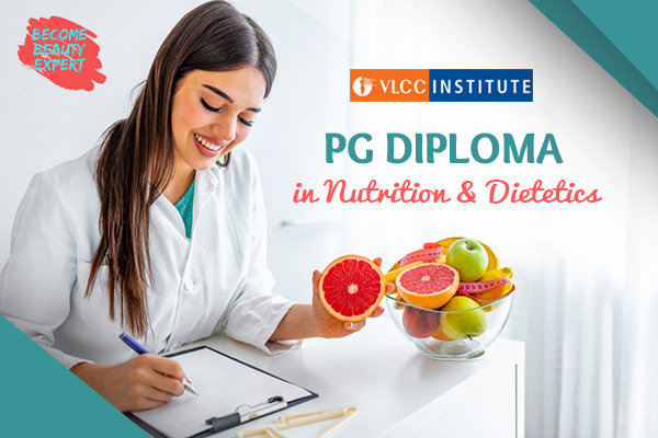 VLCC PG Diploma in Nutrition & Dietetics