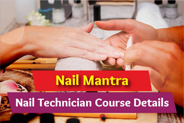 Nail Mantra | Nail Technician Course Details
