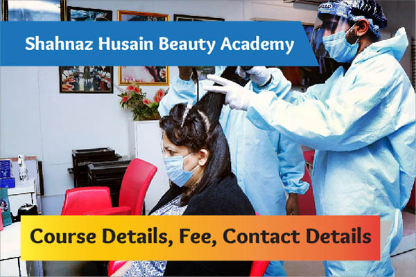 Shahnaz Husain Beauty Academy | Course Details, Fee, Contact Details
