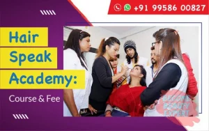 Hair Speak Academy Courses and Fee