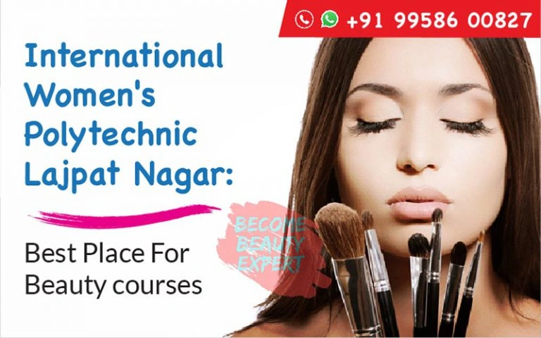International Women's Polytechnic Lajpat Nagar Best Place For Beauty Courses