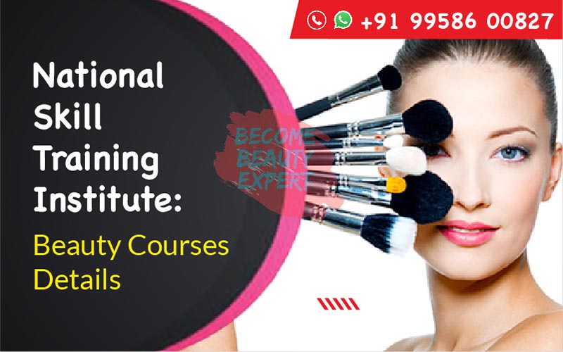 National Skill Training Institute: Beauty Courses Details