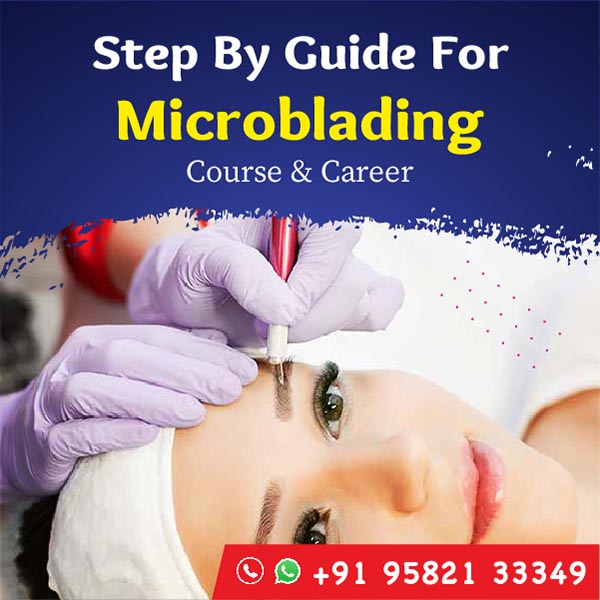 Step By Guide For Microblading Course & Career