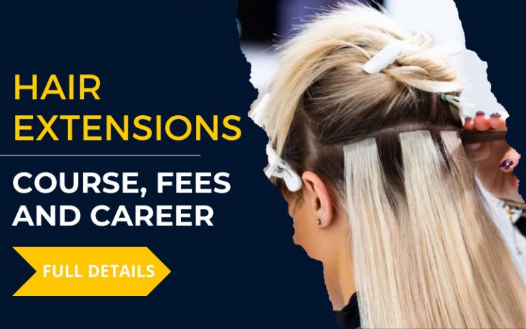 Hair Extensions Course, Fees and Career- Full Details