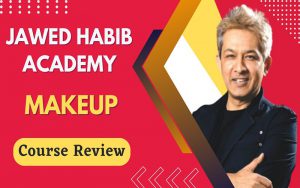 Jawed Habib Academy Makeup Course Review