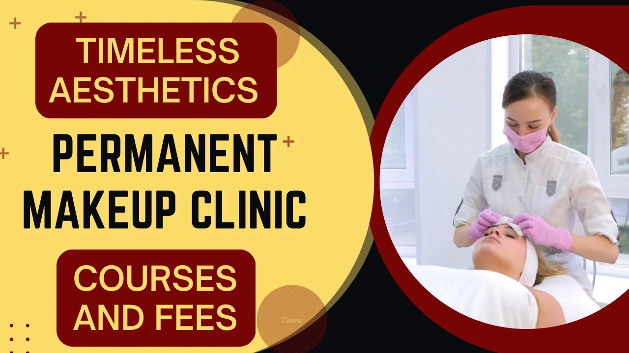Timeless Aesthetic - Permanent Makeup Clinic : Courses and Fees