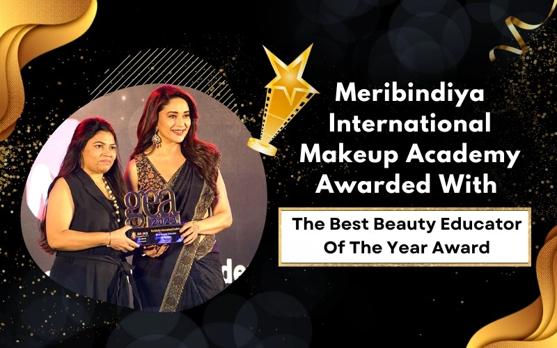 Meribindiya International Makeup Academy Awarded With The Best Beauty Educator Of The Year 2023 Award