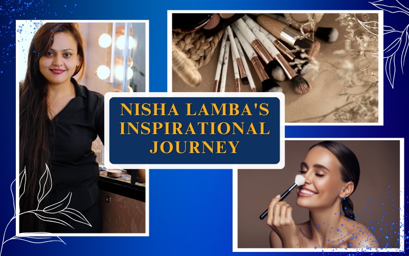 Nisha Lamba's Inspirational Journey