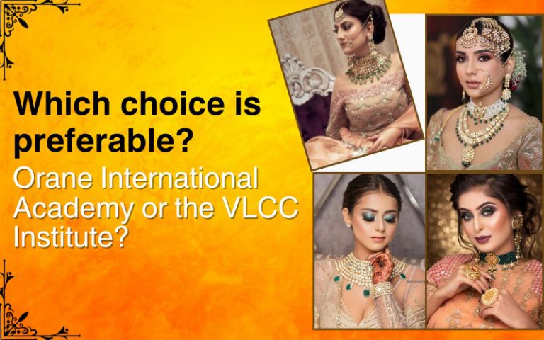 Which choice is preferable Orane International Academy or the VLCC Institute