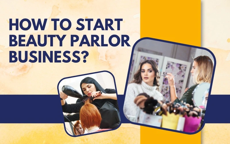 How to Start a Beauty Parlor Business?