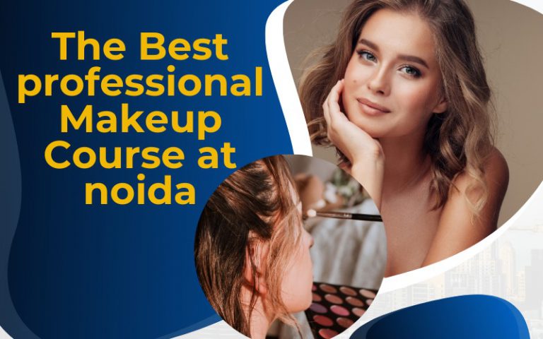 The Best professional Makeup Course at noida