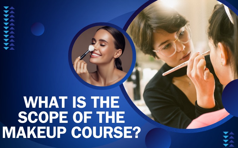 What is the Scope of the Makeup Course