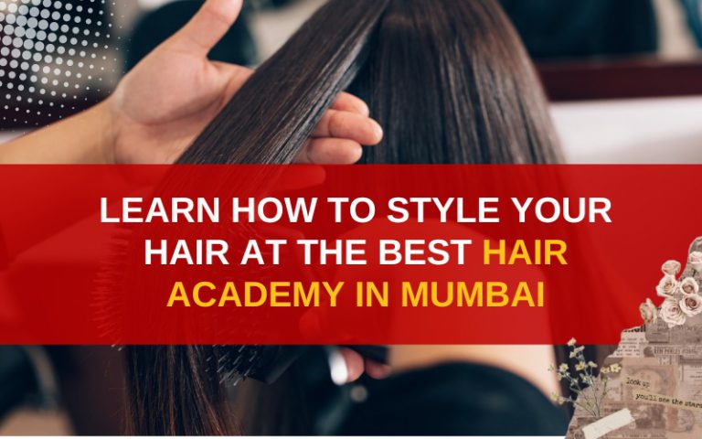 Learn how to style your hair at the best hair academy in Mumbai