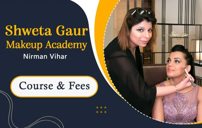 Shweta Gaur Makeup Academy Nirman Vihar Course & Fee