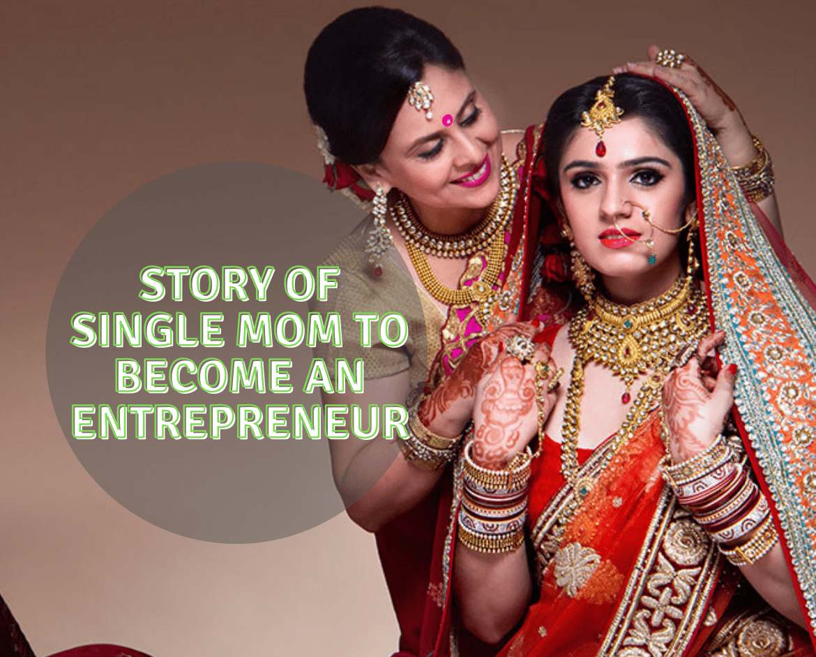 Story of Single Mom to Become an Entrepreneur