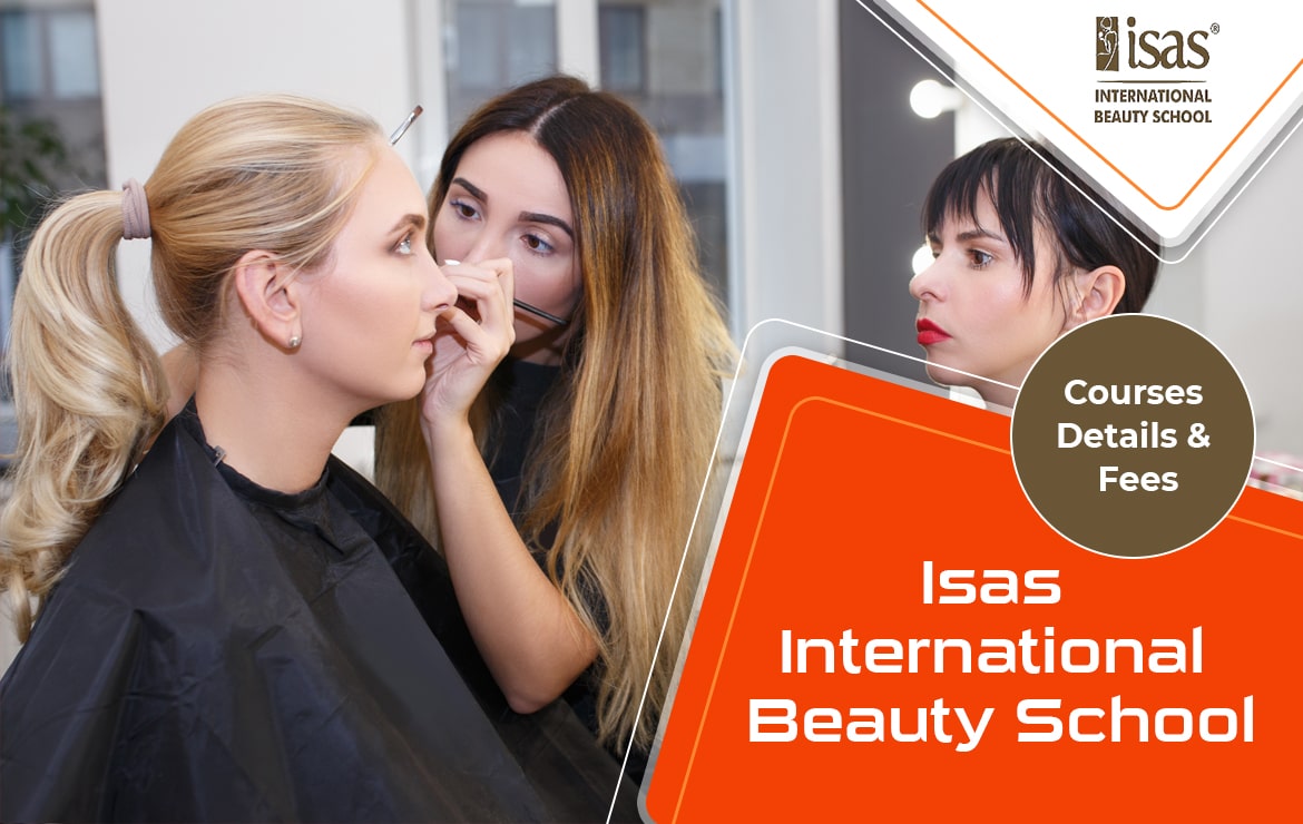 ISAS International Beauty School Courses, Details, and Fees