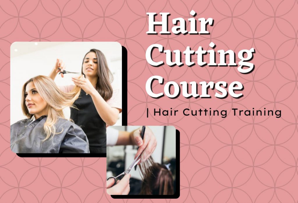 Hair Cutting Course | Hair Cutting Training in Noida & Delhi NCR