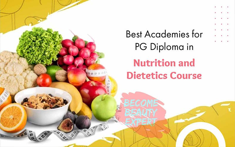 Best Academy for PG Diploma in Nutrition and Dietetics Course in India