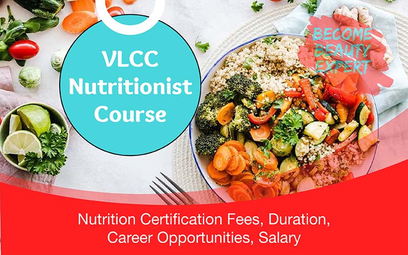 VLCC Nutritionist Course Fees | Nutrition Certification