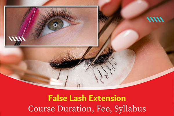 False Lash Extension Course Duration, Fee, Syllabus