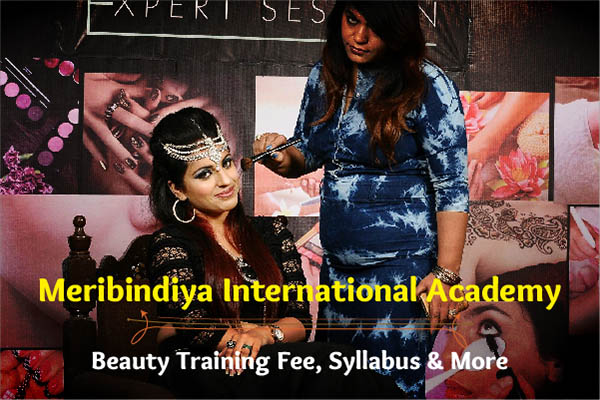 Meribindiya International Academy | Beauty Training Fee, Syllabus