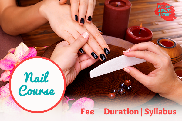 Nail Course Fee, Duration, Syllabus