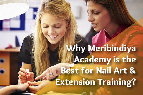 Meribindiya International Academy Best for Nail Art & Extension Training in India