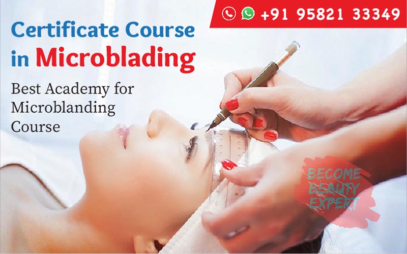 Certificate Course in Microblading: Best Academy for Microblanding Course