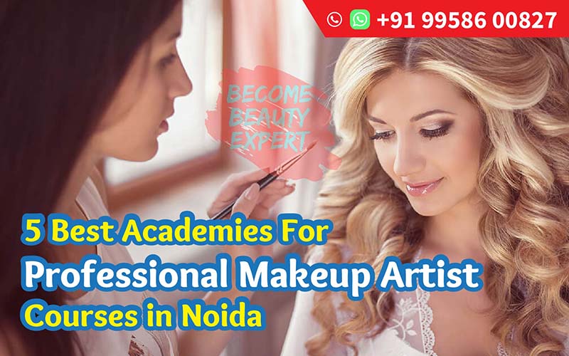 5 Best Academies For Professional Makeup Artist Course in Noida