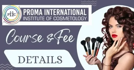 Proma International Institute Of Cosmetology: Course and Fee Details 