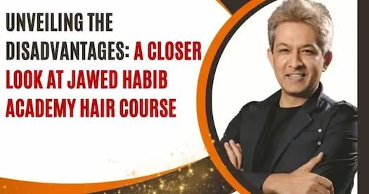 Unveiling the Disadvantages: A Closer Look at Jawed Habib Academy Hair Course