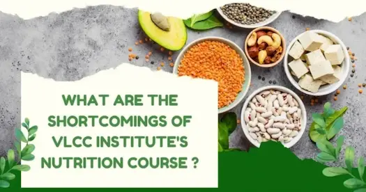 What are the shortcomings of VLCC Institute Nutrition Course?