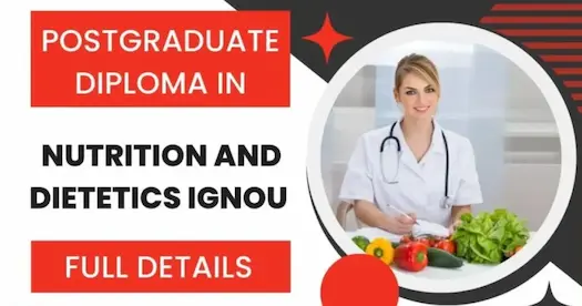 Postgraduate Diploma in Nutrition and Dietetics IGNOU: Full Details