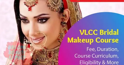 VLCC Bridal Makeup Course: Everything You Need to Know