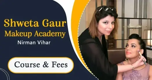 Shweta Gaur Makeup Academy Nirman Vihar: Makeup Course &amp; Fee