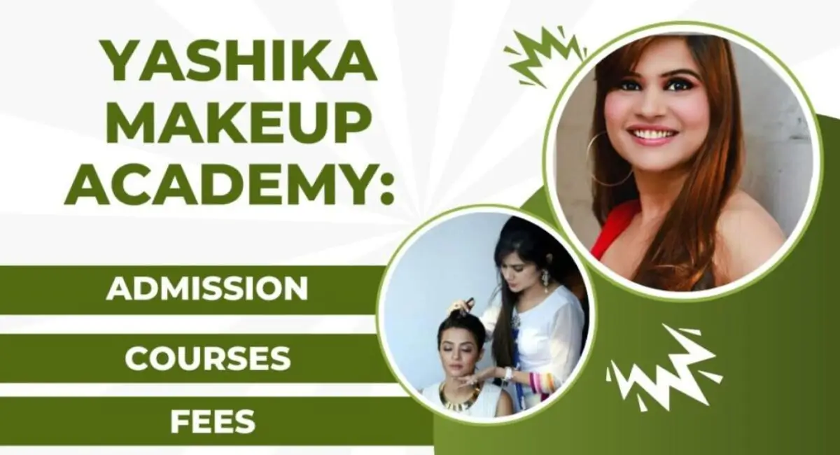 Yashika Makeup Academy: Admission, Courses, Fees