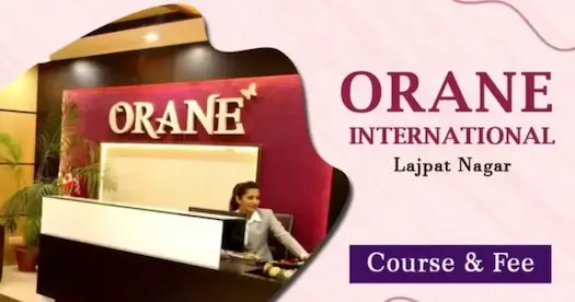 Orane International Lajpat Nagar: Course & Fee