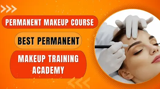 Permanent Makeup Course: Best Permanent Makeup Training Academy